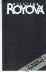 Royová Kristína - Sluha, Druhá žena, Vo vyhnanstve, V pevnej ruke