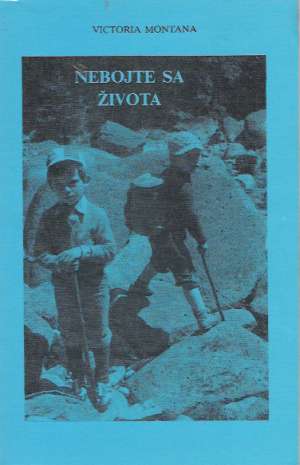 Nebojme sa života - Montana Victoria