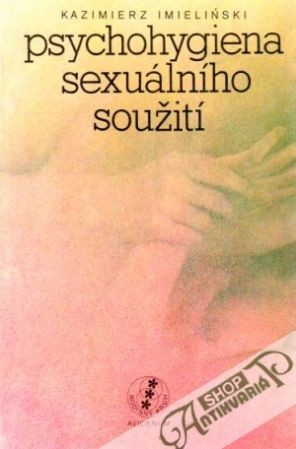 Psychohygiena sexuálního soužití - Imieliňski Kazimierz