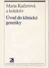 Kučerová Maria a kolektív - Úvod do klinické genetiky