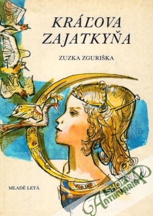 Kráľova zajatkyňa - Zguriška Zuzka