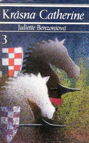Krásna Catherine 3. - Benzoniová Juliette