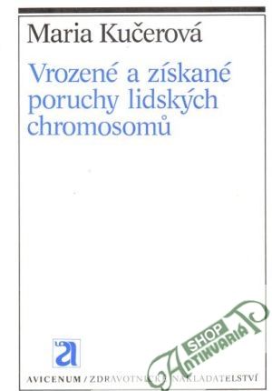 Obal knihy Vrozené a získané poruchy lidských chromosomů
