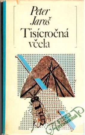 Tisícročná včela - Jaroš Peter