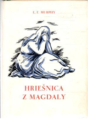Hriešnica z Magdaly - Murphy E. F.