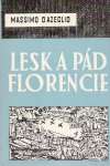 D´Azeglio Massimo - Lesk a pád Florencie 