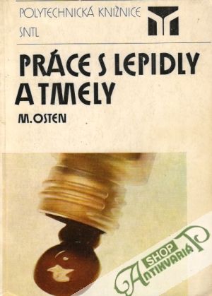 Práce s lepidly a tmely - Osten Miloš