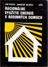 Kaclík Ján, Valášek Jaroslav - Racionálne využitie energie v rodinných domoch