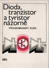 kolektiv autorov - Dioda, tranzistor a tyristor názorně
