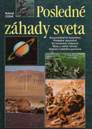 Posledné záhady sveta - Goock Roland