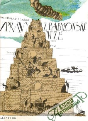 Zprávy z Babylonské věže - Blažek Bohuslav
