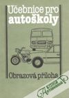 Kolektív autorov - Učebnice pro autoškoly (obrazová příloha)