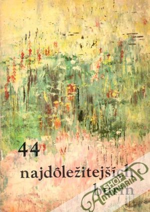 44 najdôležitejších burín - kolektiv autorov