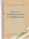 Petráček Emil - Přehledná dermatologie a venerologie