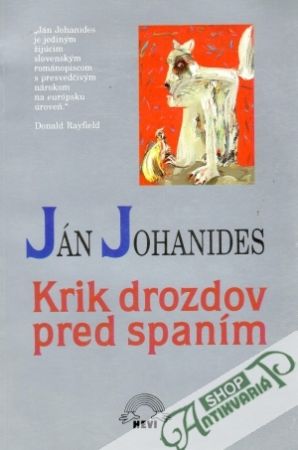 Krik drozdov pred spaním - Johanides Ján