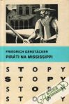 Gerstäcker Friedrich - Piráti na Mississippi