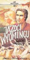 Grey Zane - Jazdci z Wyomingu