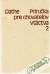 Dathe Heinrich a kolektív - Príručka pre chovateľov vtáctva 2. - Exotické spevavce