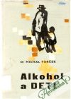 Turček Michal a kol.  - Alkohol a deti