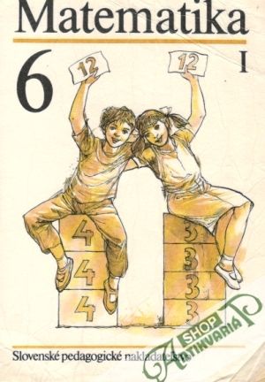 Matematika 6. I. - Čižmár Ján a kol.