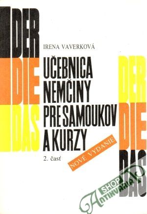Učebnica nemčiny pre samoukov a kurzy II. - Vaverková Irena