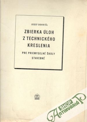 Obal knihy Zbierka úloh z technického kreslenia