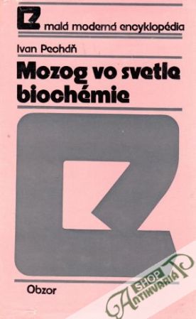Mozog vo svetle biochémie - Pecháň Ivan