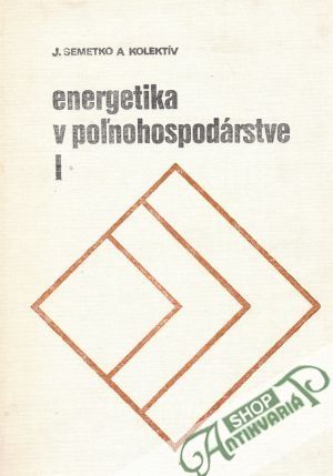 Obal knihy Energetika v poľnohospodárstve I.