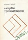 Semetko J. a kolektív - Energetika v poľnohospodárstve I.