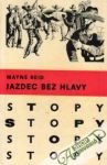 Reid Mayne - Jazdec bez hlavy