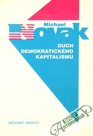 Duch demokratického kapitalismu - Novak Michael