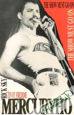 Život Freddie Mercuryho - The show must go on - Sky Rick