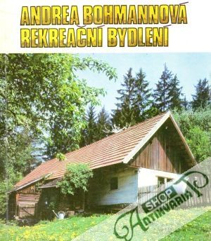 Rekreační bydlení - Bohmannová Andrea
