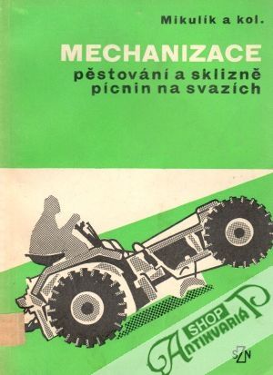 Mechanizace pěstování a sklízně pícnin na svazích - Mikulík Jan a kolektív