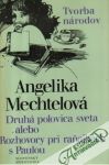 Mechtelová Angelika - Druhá polovica sveta alebo Rozhovory pri raňajkách s Paulou