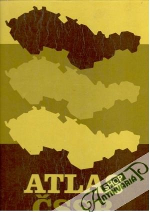 Atlas ČSSR - Ščipák J. a kol.