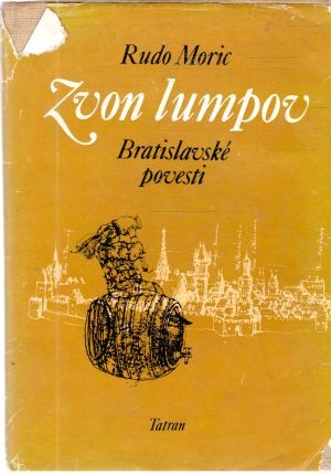 Zvon lumpov (Bratislavské povesti) - Moric Rudo