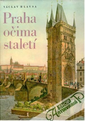 Praha očima staletí - Hlavsa Václav