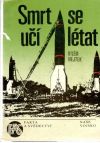 Nejtek VIlém - Smrt se učí létat