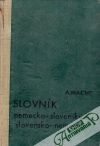 Macht Anton - Nemecko-slovenský a slovensko-nemecký slovník 