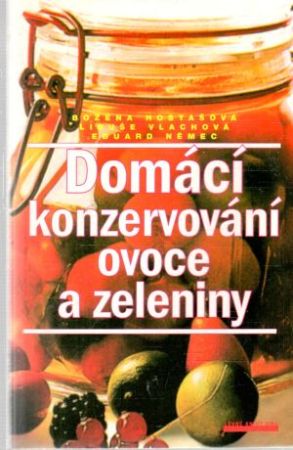 Obal knihy Domácí konzervování ovoce a zeleniny