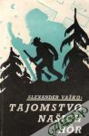 Vaško Alexander - Tajomstvo našich hôr