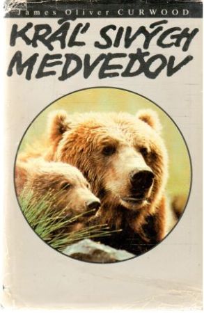 Obal knihy Kráľ sivých medveďov