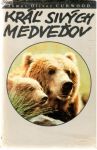 Curwood Oliver James - Kráľ sivých medveďov
