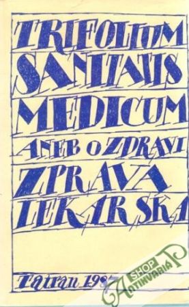 Obal knihy Trifolium sanitatis medicum 