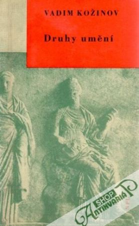 Druhy umění - Kožinov Vadim
