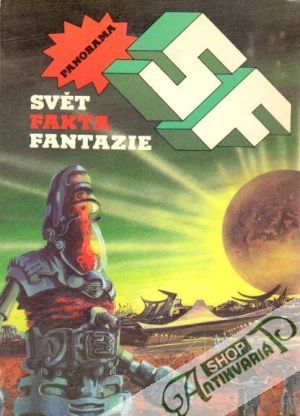 SF - svět, fakta, fantazie - kolektiv autorov