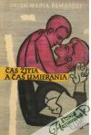 Remarque Erich Maria - Čas žitia a čas umierania