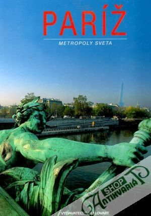 Paríž - metropoly sveta - Heeb Ch., Neumann-Adrian M.