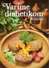 Sečanský Imrich, Horváthová Anna - Varíme diabetikom
